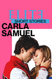 Elite Short Stories: Carla Samuel Season 1 poster