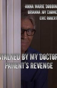 Stalked by My Doctor: Patient's Revenge poster