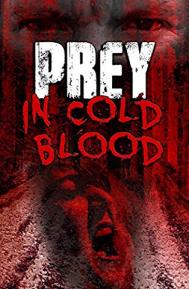 Prey, in Cold Blood poster