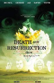 The Death and Resurrection Show poster