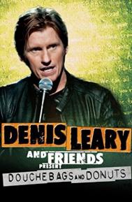 Denis Leary & Friends Presents: Douchbags & Donuts poster