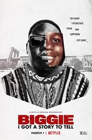 Biggie: I Got a Story to Tell poster