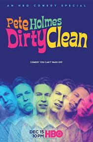 Pete Holmes: Dirty Clean poster