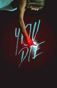 You Die: Get the App, Then Die poster