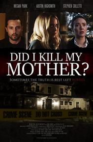 Did I Kill My Mother? poster