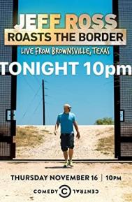 Jeff Ross Roasts the Border: Live from Brownsville, Texas poster