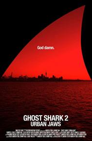 Ghost Shark 2: Urban Jaws poster