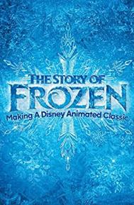 The Story of Frozen: Making a Disney Animated Classic poster