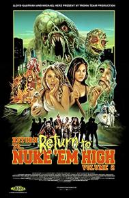 Return to Return to Nuke 'Em High Aka Vol. 2 poster