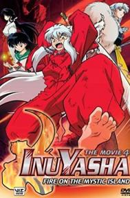 Inuyasha the Movie 4: Fire on the Mystic Island poster