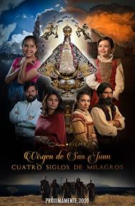 Our Lady of San Juan, Four Centuries of Miracles poster