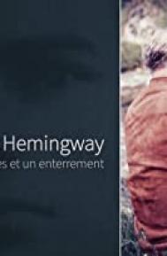 Ernest Hemingway, quatre mariages et un enterrement poster
