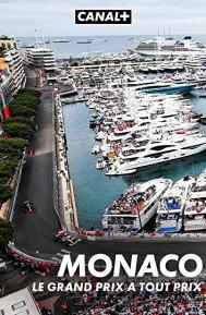 Monaco, le Grand Prix à tout prix poster