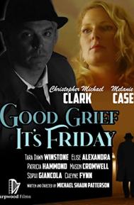 Good Grief It's Friday poster