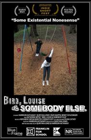 Bird, Louise & Somebody Else poster