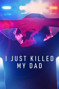 I Just Killed My Dad Season 1 poster