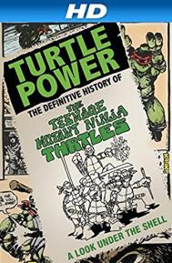 Turtle Power: The Definitive History of the Teenage Mutant Ninja Turtles poster