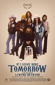 If I Leave Here Tomorrow: A Film About Lynyrd Skynyrd poster