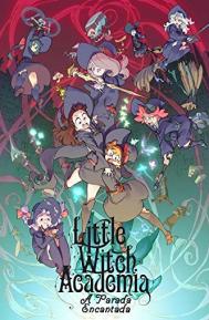 Little Witch Academia: The Enchanted Parade poster