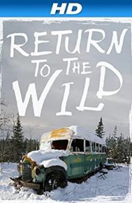Return to the Wild: The Chris McCandless Story poster