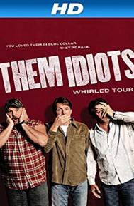 Them Idiots Whirled Tour poster
