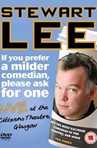 Stewart Lee: If You Prefer a Milder Comedian, Please Ask for One poster