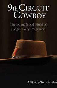 9th Circuit Cowboy: The Long, Good Fight of Judge Harry Pregerson poster