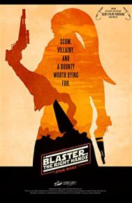 A Blaster in the Right Hands: A Star Wars Story poster